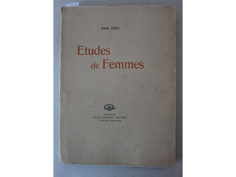 BAES (Emile), Etudes de Femmes. Bruxelles,...